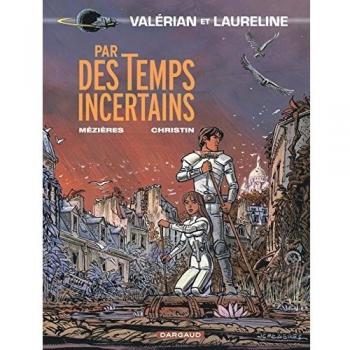 Valérian Tome 18 : par des temps incertains