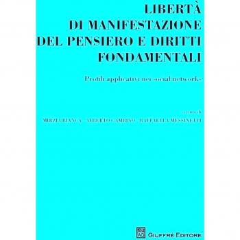 Libertà di manifestazione del pensiero e diritti fondamentali. Profili applicativi nei social networks