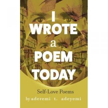 I WROTE a POEM TODAY: Self-Love Poems