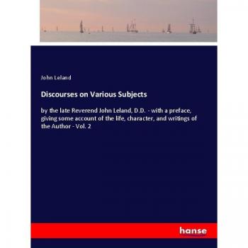 Discourses on Various Subjects