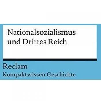 Volker Habermaier Nationalsozialismus Und Drittes Reich: (Kompaktwissen Geschichte) (Reclams Universal-Bibliothek)