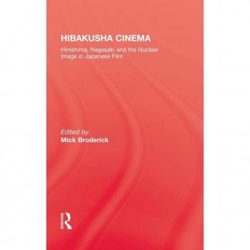 Hibakusha Cinema, Japanese Studies Series