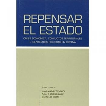 Repensar el estado crisis economica, conflictos territoriale