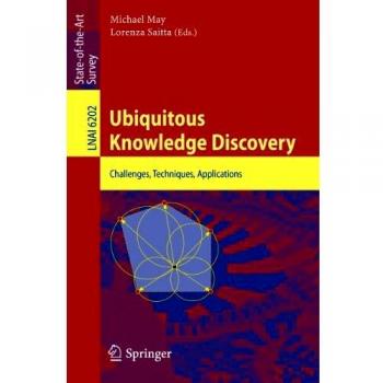 Ubiquitous Knowledge Discovery: Challenges, Techniques, Applications