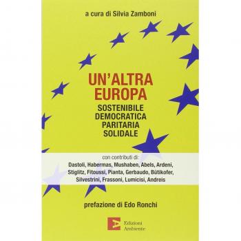Un' altra Europa. Sostenibile, democratica, paritaria, solidale