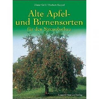 Alte Apfel- und Birnensorten für den Streuobstbau