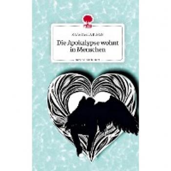 Die Apokalypse wohnt in Menschen. Life is a Story - story.one