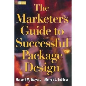 American Marketing Association Marketer's Guide to Successful Package Design