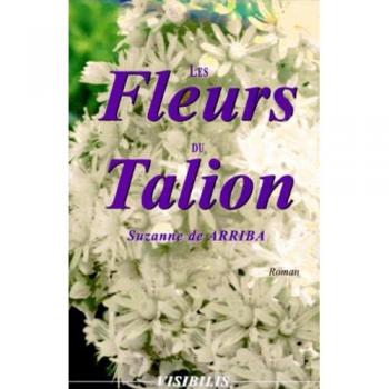 Les fleurs du talion - Suzanne de Arriba