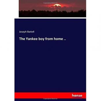 The Yankee boy from home ..