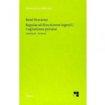 Regulae ad directionem ingenii / Cogitationes privatae