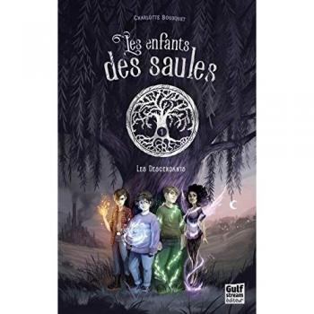 Les enfants des saules. Vol. 1. Les descendants Charlotte Bousquet Gulf Stream