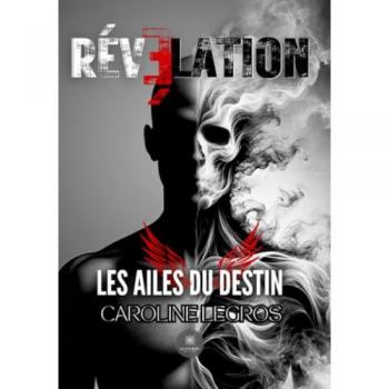 Caroline Legros Révélation: Les Ailes Du Destin