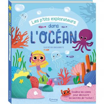 Sonia Barretti Les P'Tits Explorateurs. Dans L'Océan