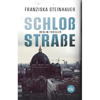 Franziska Steinhauer Schloßstraße: Berlin-Thriller