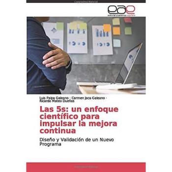 Las 5s: un enfoque científico para impulsar la mejora continua: Diseño y Validación de un Nuevo Programa