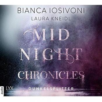 Midnight Chronicles - Dunkelsplitter: . Ungekürzt.