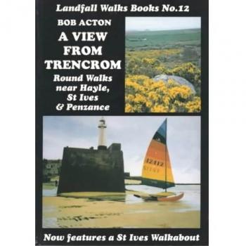 A View from Trencrom: Round Walks Near Hayle, St.Ives and Penzance