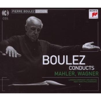 Pierre Boulez dirige Mahler et Wagner