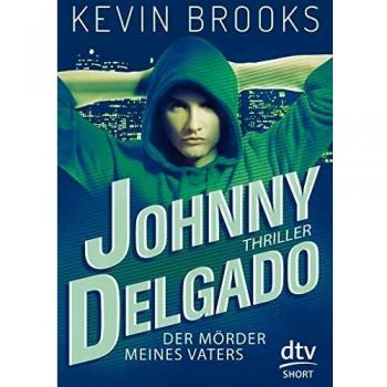 Johnny Delgado - Der Mörder meines Vaters (dtv short)
