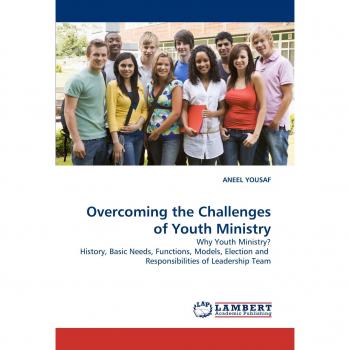 Overcoming the Challenges of Youth Ministry