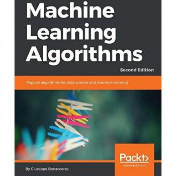 Machine Learning Algorithms - Second Edition