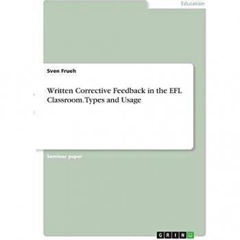 Written Corrective Feedback in the EFL Classroom. Types and Usage