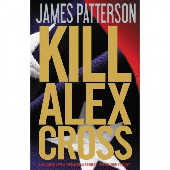 Kill Alex Cross, by James Patterson