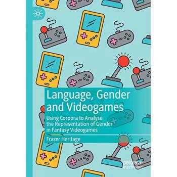 Language, Gender and Videogames