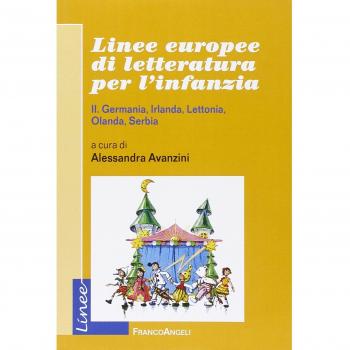Linee europee di letteratura per l'infanzia. Vol. 2: Germania, Irlanda, Lettonia, Olanda, Serbia.