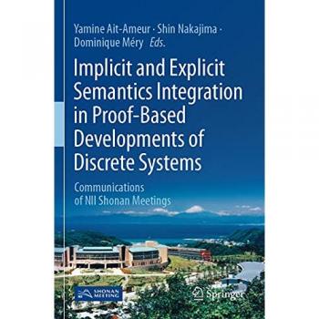 Implicit and Explicit Semantics Integration in Proof-Based Developments of Discrete Systems
