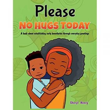 Please, No Hugs Today: A Book about Establishing Boundaries Through Everyday Greetings