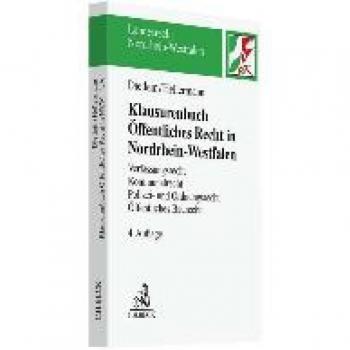 Klausurenbuch Öffentliches Recht in Nordrhein-Westfalen: Verfassungsrecht, Kommunalrecht, Polizei- und Ordnungsrecht, Öffentliches Baurecht (Landesrecht Nordrhein-Westfalen)
