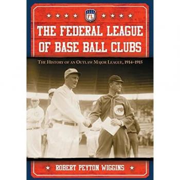 The Federal League of Base Ball Clubs