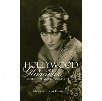 Hollywood Before Glamour: Fashion In American Silent Film