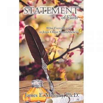 Statement of Faith: What Every Person in Jesus Christ Should Believe