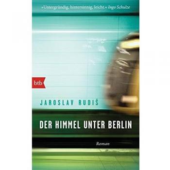 Der Himmel unter Berlin: Roman
