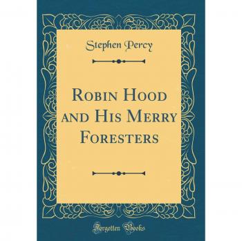 Robin Hood and His Merry Foresters