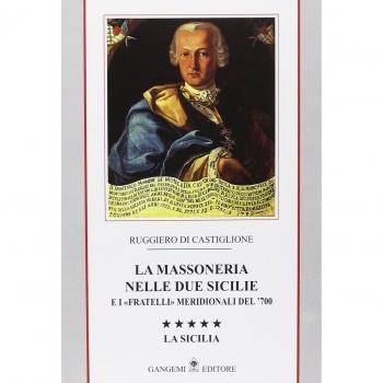 La massoneria nelle due Sicilie e i «fratelli» meridionali del '700. La Sicilia