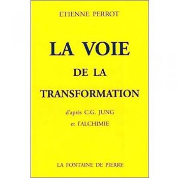 La voie de la transformation d'après C.G. Jung et l'alchimie