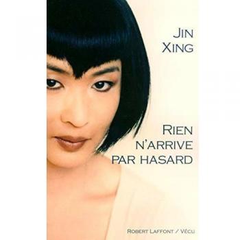 Jin Xing Rien N'Arrive Par Hasard (Hors Collection)