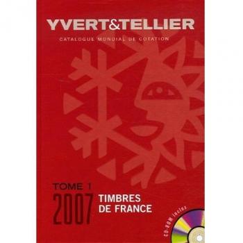 Catalogue Yvert et Tellier 2007 tome 1 : Cotation des timbres de France 1849 à nos jours