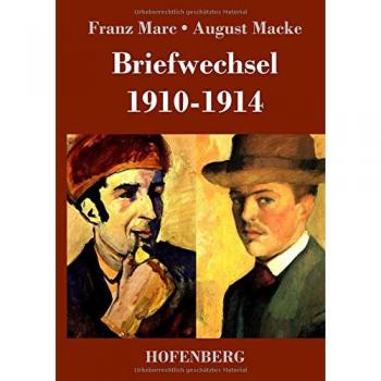 Marc, Franz: Briefwechsel 1910-1914