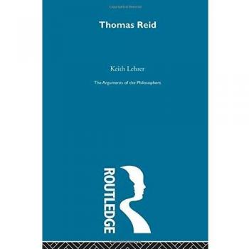 Thomas Reid: The Arguments of the Philosophers