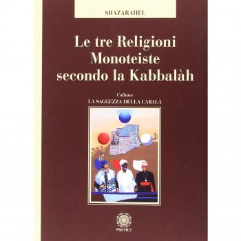 Libri Shazarahel - Le Tre Religioni Monoteiste Secondo La Kabbalah