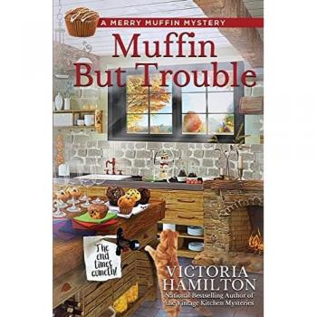Muffin But Trouble (Merry Muffin Mystery, Band 6)