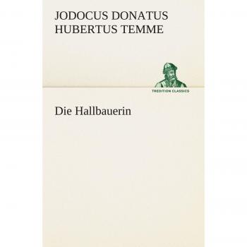 Die Hallbauerin (TREDITION CLASSICS)