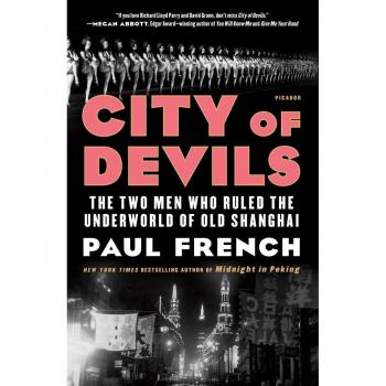 City of Devils: The Two Men Who Ruled the Underworld of Old Shanghai
