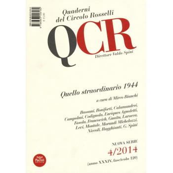 QCR. Quaderni del Circolo Fratelli Rosselli (2014). Vol. 4: Quello straordinario 1944.