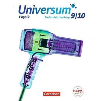 Universum Physik - Gymnasium Baden-Württemberg - Neubearbeitung: 9./10. Schuljahr - Schülerbuch